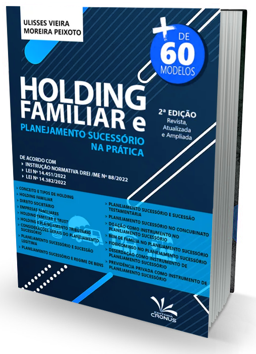 Confira o lançamento da obra Holding Familiar e Participações - Planejamento Tributário, Sucessório e Patrimonial
